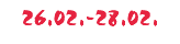 26.02.-28.02.